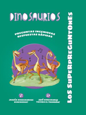 cover image of Los superpreguntones. Dinosaurios